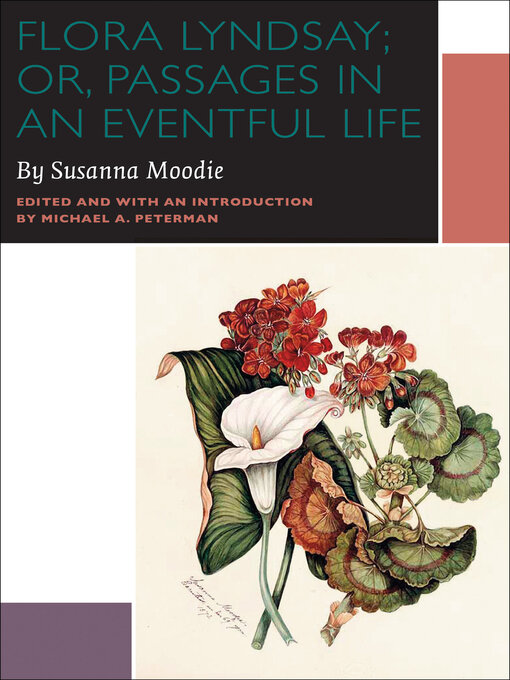 Title details for Flora Lyndsay; or, Passages in an Eventful Life by Susanna Moodie - Available